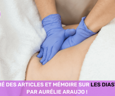 Résumé des articles et Mémoire sur les Diastasis par Aurélie Araujo !