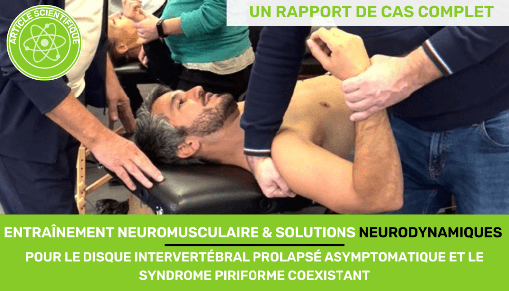 Effet de lentraînement neuromusculaire et des solutions neurodynamiques pour le disque intervertébral prolapsé asymptomatique et le syndrome piriforme coexistant chez un enfant