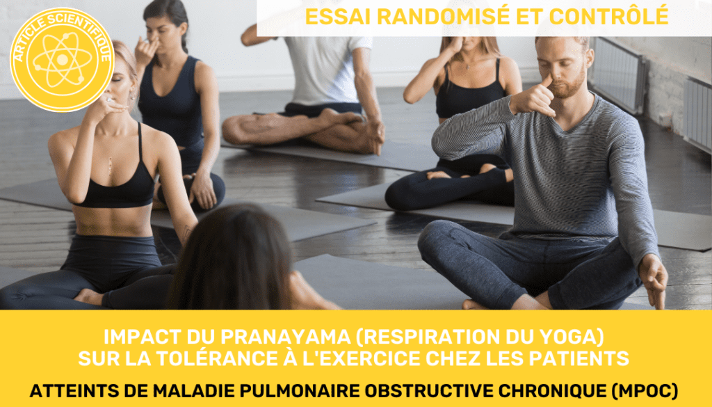 Impact de la respiration du yoga (Pranayama) sur la tolérance à l'exercice chez les patients atteints de maladie pulmonaire obstructive chronique (MPOC)essai randomisé et contrôlé