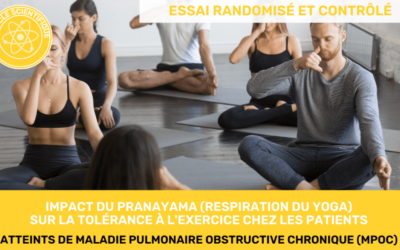 Impact de la respiration du yoga (Pranayama) sur la tolérance à l'exercice chez les patients atteints de maladie pulmonaire obstructive chronique (MPOC)essai randomisé et contrôlé