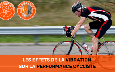 Les Effets de la Vibration sur la Performance Cycliste Une Étude Complète