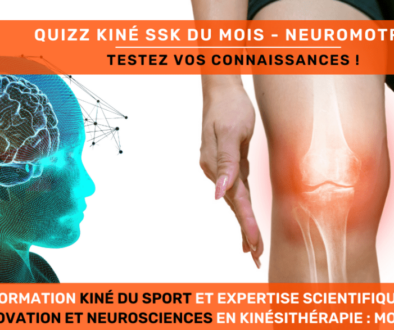 L'inclusion des neurosciences dans la pratique Kiné Testez vos connaissances sur la Reprogrammation Neuromotrice !