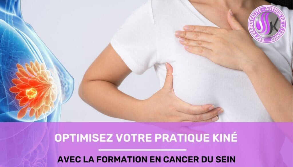 OPTIMISER VOTRE PRATIQUE KINÉ AVEC LA FORMATION EN CANCER DU SEIN DE MARTINE RAFFIN RAINTEAU