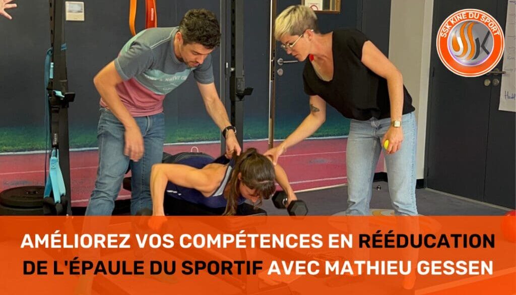 Améliorez Vos Compétences en Rééducation de l'Épaule du Sportif avec Mathieu Gessen