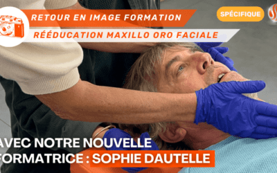 Retour en Image et Vidéo de la Formation Maxillo Oro Faciale avec notre Nouvelle Formatrice Sophie Dautelle