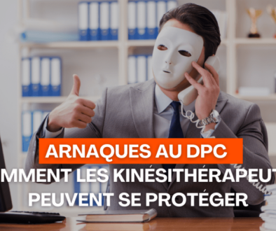 Arnaques au DPC Comment les Kinésithérapeutes peuvent se Protéger