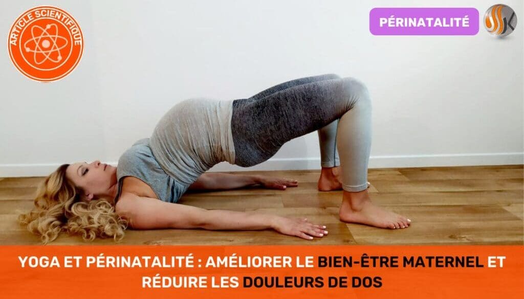 Yoga et Périnatalité Améliorer le Bien-Être Maternel et Réduire les Douleurs de Dos