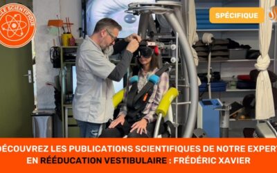 DÉCOUVREZ LES PUBLICATIONS SCIENTIFIQUES DE NOTRE EXPERT EN RÉÉDUCATION VESTIBULAIRE