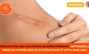Rééducation des Cicatrices en Kinésithérapie Optimiser la Prise en Charge revue systématique et méta-analyse