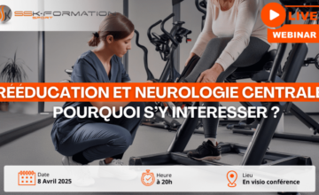Webinaire Gratuit Rééducation et Neurologie Centrale Pourquoi s’y intéresser