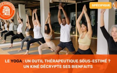 Le Yoga Un Outil Thérapeutique sous-estimé ? Un Kiné Décrypte ses Bienfaits Le Yoga Un Outil Thérapeutique sous-estimé ? Un Kiné Décrypte ses Bienfaits