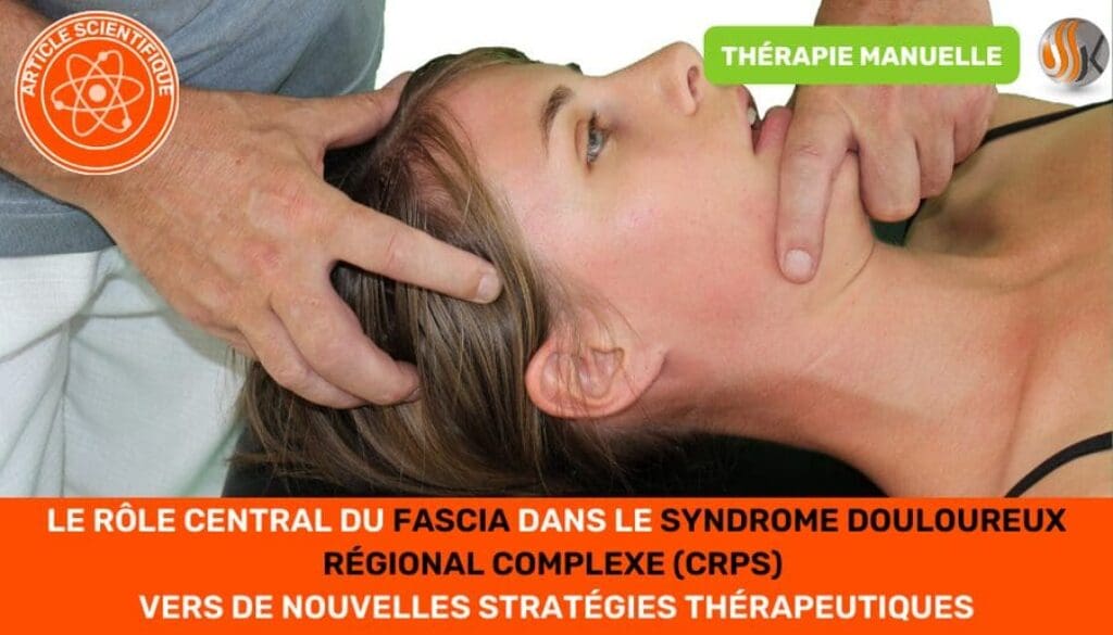 Le rôle central du fascia dans le Syndrome Douloureux Régional Complexe
