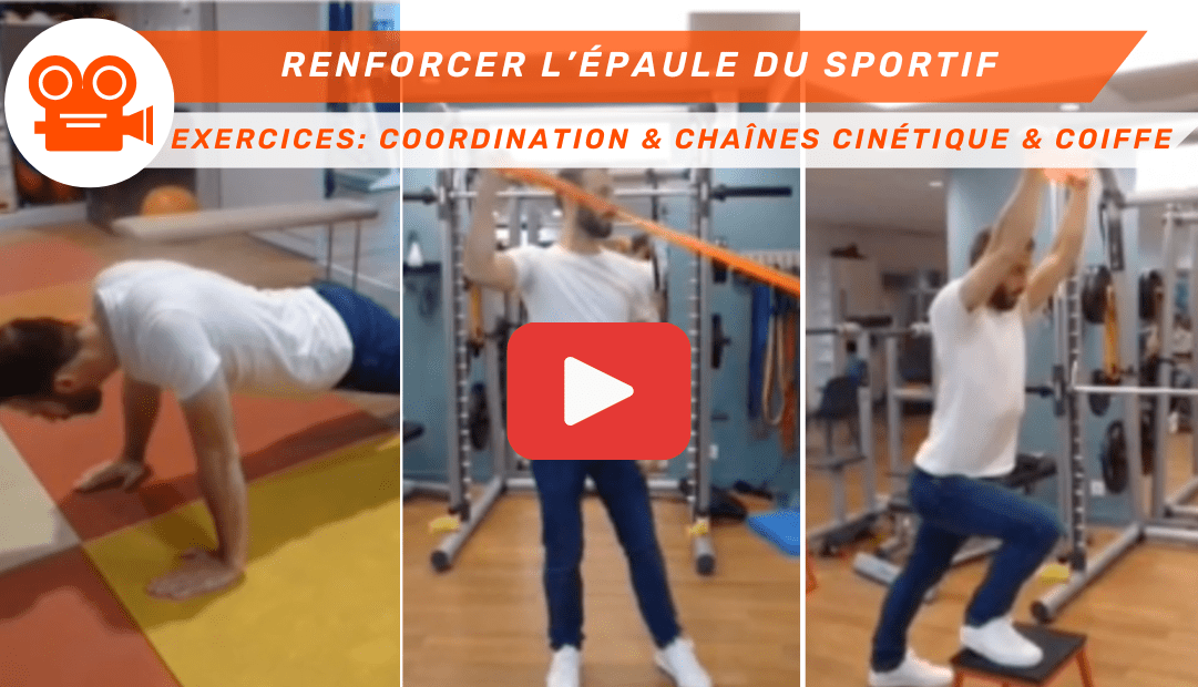 Renforcer l’épaule du sportif Exercices Coordination, coiffe et chaîne cinétique - Vidéo (Episode 4)