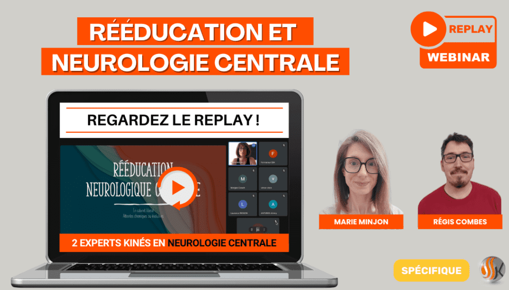 Replay disponible Webinaire SSK – Rééducation et Neurologie Centrale