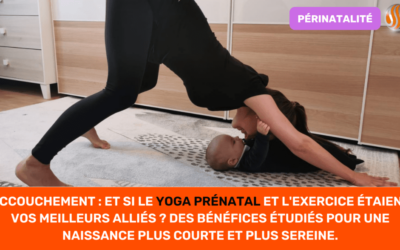 Accouchement Et si le Yoga Prénatal et l'Exercice étaient Vos Meilleurs Alliés ? Des Bénéfices Étudiés pour une Naissance Plus Courte et Plus Sereine 2