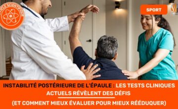 Instabilité Postérieure de l'Épaule Les Tests Cliniques Actuels Révèlent des Défis (et Comment Mieux Évaluer pour Mieux Rééduquer)