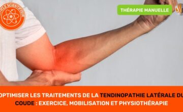 Optimiser les Traitements de la Tendinopathie Latérale du Coude Exercice, Mobilisation et Physiothérapie