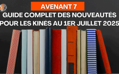 Avenant 7 Le Guide Complet des Nouveautés pour les Kinésithérapeutes au 1er Juillet 2025