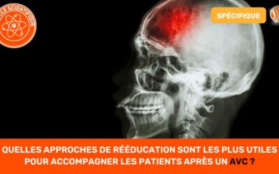 Quelles approches de rééducation sont les plus utiles pour accompagner les patients après un AVC