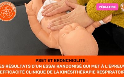 PSET et Bronchiolite Faut-il revoir notre copie ? Les résultats d'un essai randomisé qui met à l'épreuve l'efficacité clinique de la kinésithérapie respiratoire.