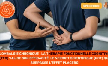 Lombalgie Chronique La Thérapie Fonctionnelle Cognitive (TFC) Valide son Efficacité. Le Verdict Scientifique (RCT) qui surpasse l'Effet Placebo