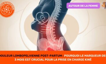 Douleur Lombopelvienne Post-Partum Pourquoi le Marqueur des 3 Mois est Crucial pour la Prise en Charge Kiné