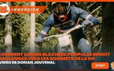 Au Cœur de la Haute Performance Comment Adrien Blachère Propulse Benoît Coulanges vers les Sommets de la DH Vidéo de Dorian Jouvenal