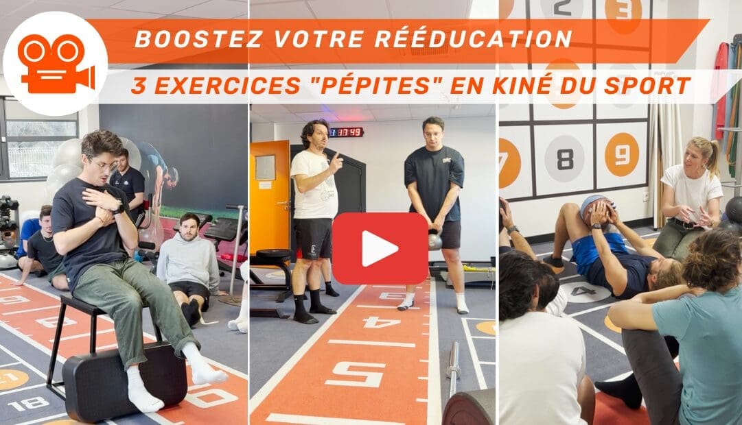 Boostez votre rééducation 3 exercices pépites issus de la formation Kiné du Sport SSK