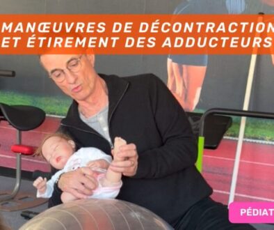 Neuro-Pédiatrie Manœuvres de décontraction et mise en allongement des Adducteurs vidéo