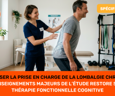 Actualiser la prise en charge de la lombalgie chronique Les enseignements majeurs de l’étude RESTORE sur la Thérapie Fonctionnelle Cognitive