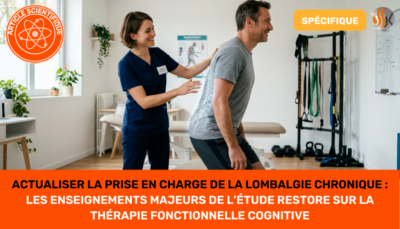 Actualiser la prise en charge de la lombalgie chronique Les enseignements majeurs de l’étude RESTORE sur la Thérapie Fonctionnelle Cognitive