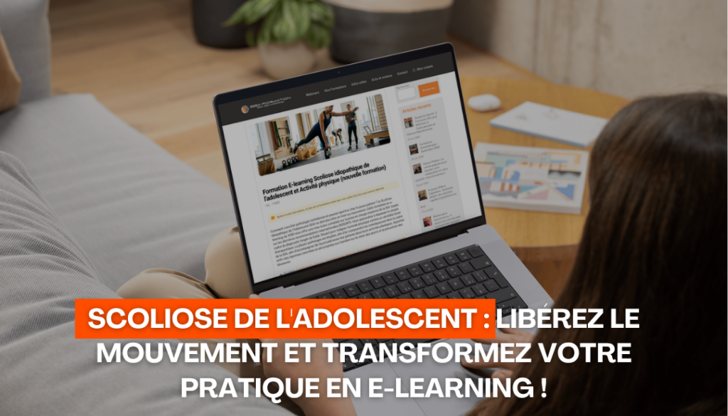 Scoliose de l'Adolescent Libérez le mouvement et transformez votre pratique en E-learning 1