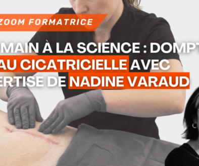 De la Main à la Science Domptez la Peau Cicatricielle avec l'Expertise de Nadine Varaud