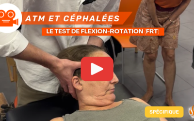 Céphalées & ATM Le Test de Flexion-Rotation (FRT), la clé d'un bilan cervical réussi au cabinet