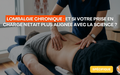 Lombalgie chronique et si votre prise en charge n'était plus alignée avec la science