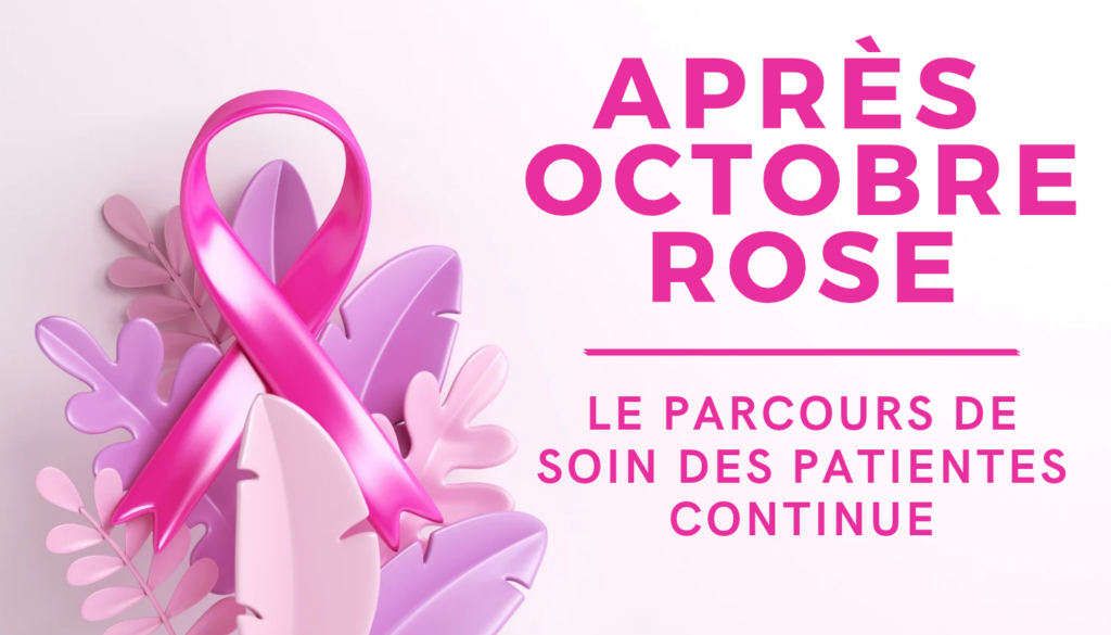 Après Octobre rose, le parcours de soin des patientes continue