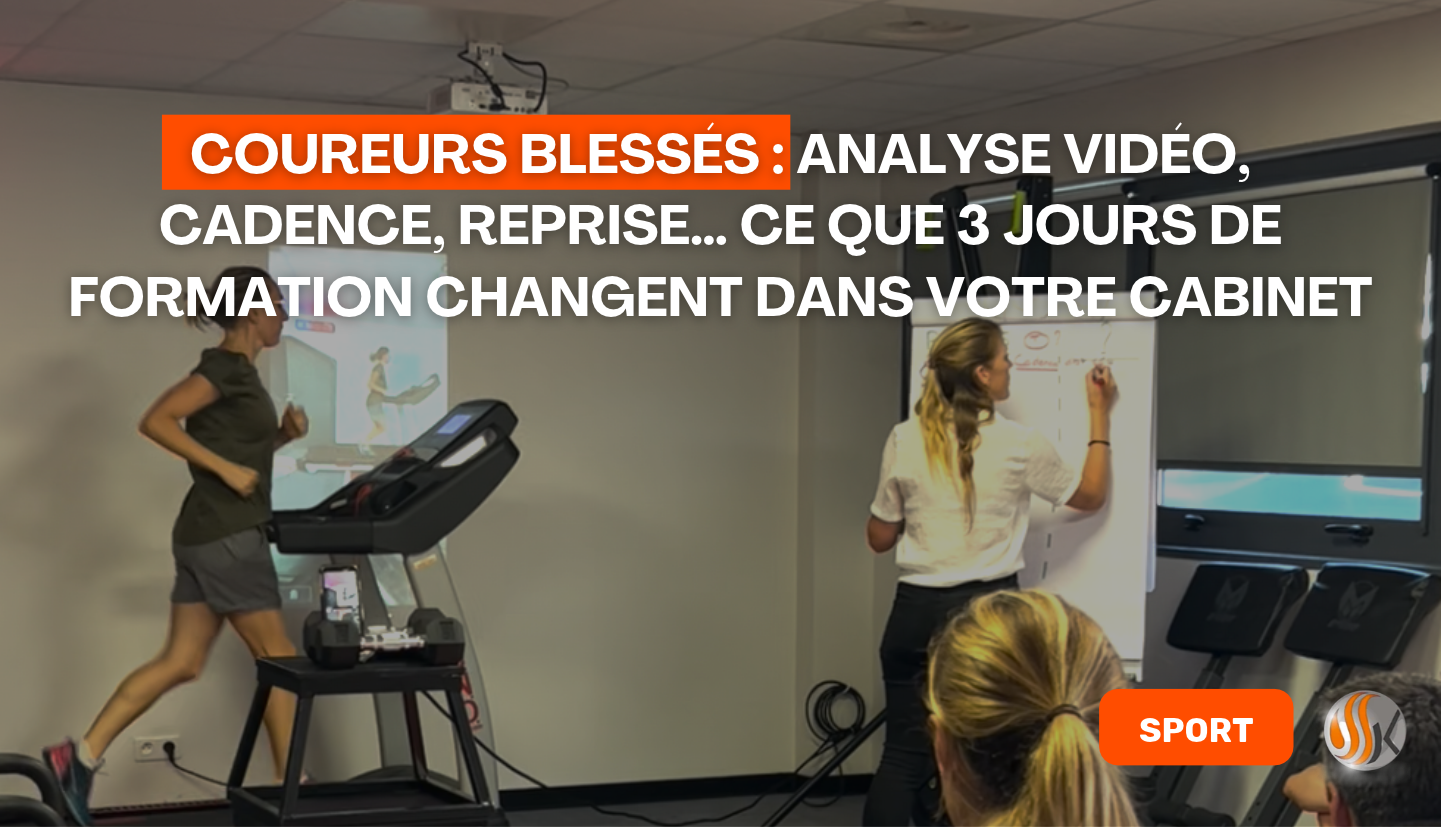 Coureurs blessés analyse vidéo, cadence, reprise… ce que 3 jours de formation changent dans votre cabinet